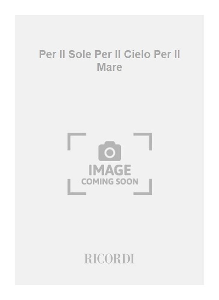 Per Il Sole Per Il Cielo Per Il Mare